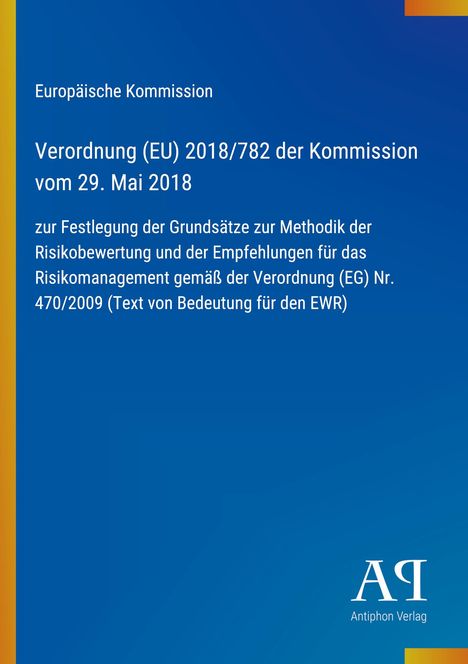Europäische Kommission, Verordnung (EU) 2018/782 vom 29. Mai 2018; blaues Cover, orange-gelber Streifen links.