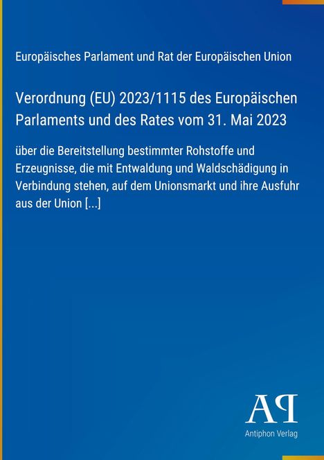 Verordnung (EU) 2023/1115 über Bereitstellung von Rohstoffen und Erzeugnissen mit Entwaldungsbezug. Europaflagge oben.