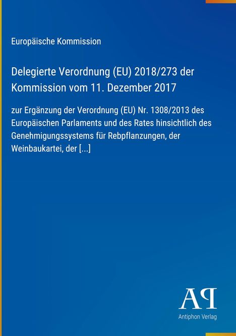 "Europäische Kommission: Verordnung (EU) 2018/273 vom 11. Dez 2017. Antiphon Verlag-Logo. Blauer Hintergrund."