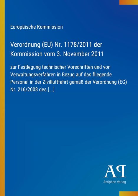 Europäische Kommission, Verordnung (EU) Nr. 1178/2011, blauer Hintergrund, gelb-oranger Rand. Logo: Antiphon Verlag.