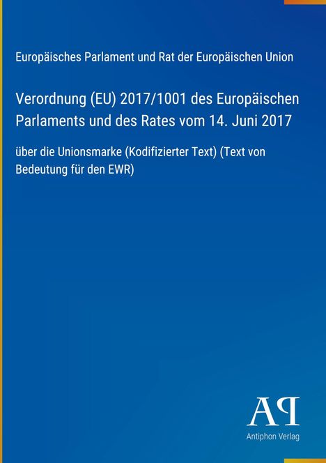 Verordnung (EU) 2017/1001 zur Unionsmarke, EU-Parlament und Rat; blauer Hintergrund, Logo unten rechts.