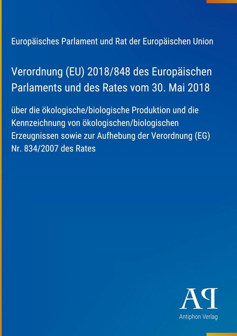 Text über Verordnung (EU) 2018/848 des Europäischen Parlaments zur ökologischen Produktion. Blaues, schlichtes Design.