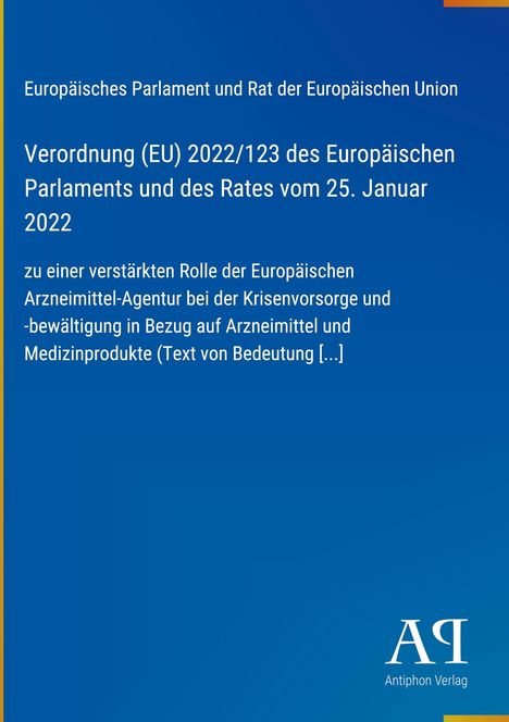 Text über die EU-Verordnung 2022/123 zur Rolle der Arzneimittel-Agentur. Blaues Hintergrunddesign. Unten rechts ein Logo.