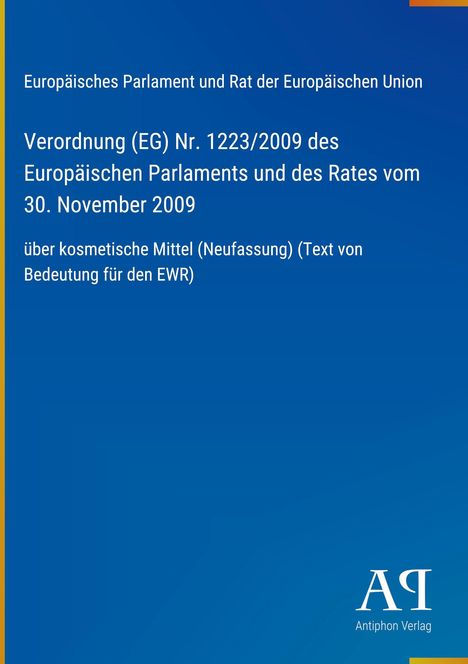 Europäisches Parlament und Rat der EU, Verordnung (EG) Nr. 1223/2009 über kosmetische Mittel. Blaues Hintergrunddesign.