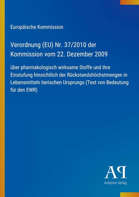 Text über EU-Verordnung zu pharmakologisch wirksamen Stoffen, blauer Hintergrund, rechts unten Antiphon Verlag.
