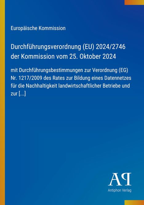 Text über Durchführung der Verordnung (EU) 2024/2746 und Nachhaltigkeit in der Landwirtschaft. Blaues Design.
