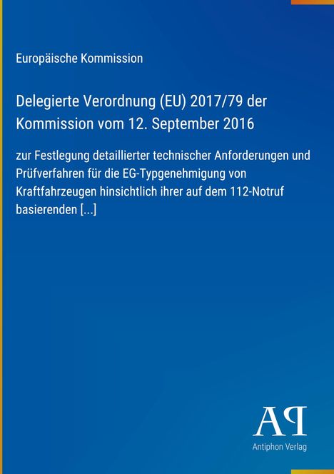 Europäische Kommission, Verordnung (EU) 2017/79 zur Typgenehmigung von Kraftfahrzeugen. Blaues Cover mit gelbem Rand.