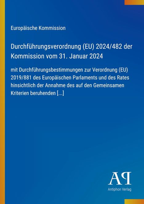 Text: "Durchführungsverordnung (EU) 2024/482, 31. Januar 2024. Europäische Kommission. Antiphon Verlag. Blaues Design."