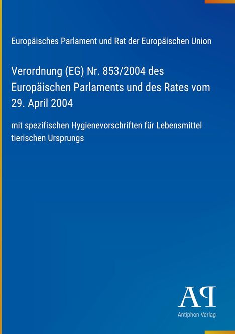 Titel: "Verordnung (EG) Nr. 853/2004 des Europäischen Parlaments und des Rates vom 29. April 2004". Blaues Cover.