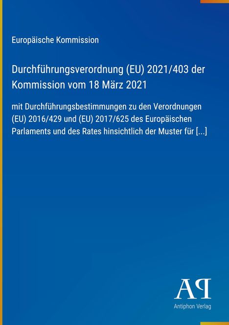 Europäische Kommission, Durchführungsverordnung (EU) 2021/403, Fokus auf Bestimmungen zu Verordnungen (EU) 2016/429 und 2017/625.