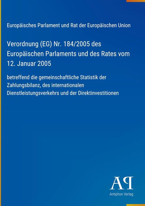 Text über Verordnung (EG) Nr. 184/2005 über EU-Statistik der Zahlungsbilanz. Blaues Cover mit Antiphon Verlag Logo.