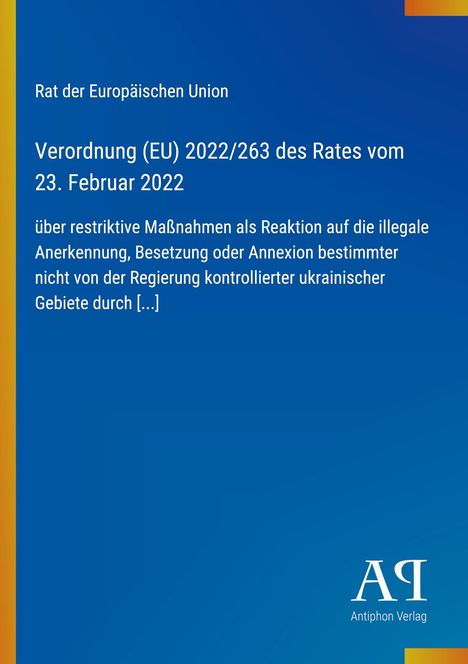 Rat der Europäischen Union, Verordnung (EU) 2022/263 vom 23. Februar 2022. Blaues Layout mit gelbem Streifen links.