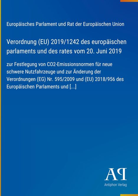 Verordnung (EU) 2019/1242 zu CO2-Emissionsnormen für Nutzfahrzeuge. Blauer Hintergrund, Antiphon Verlag Logo unten.