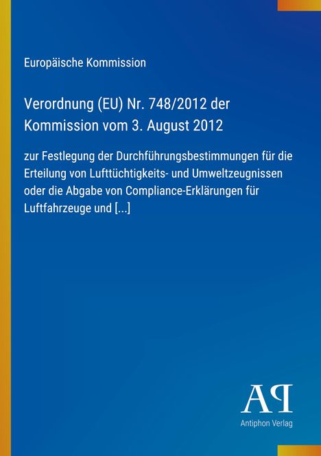 Text: "Europäische Kommission. Verordnung (EU) Nr. 748/2012 vom 3. August 2012..." Blaues Layout mit gelbem Rand. Logo "AΠ".