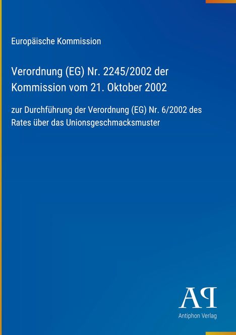 Europäische Kommission, Verordnung (EG) Nr. 2245/2002 vom 21. Oktober 2002, blauer Hintergrund, Antiphon Verlag.