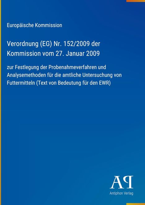 Europäische Kommission, Verordnung (EG) Nr. 152/2009, Probennahmeverfahren, Untersuchung von Futtermitteln, blaues Logo.