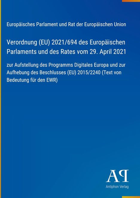 Europäische Verordnung 2021/694. Aufstellung des Programms Digitales Europa. Blauer Hintergrund, Verlagssymbol unten rechts.