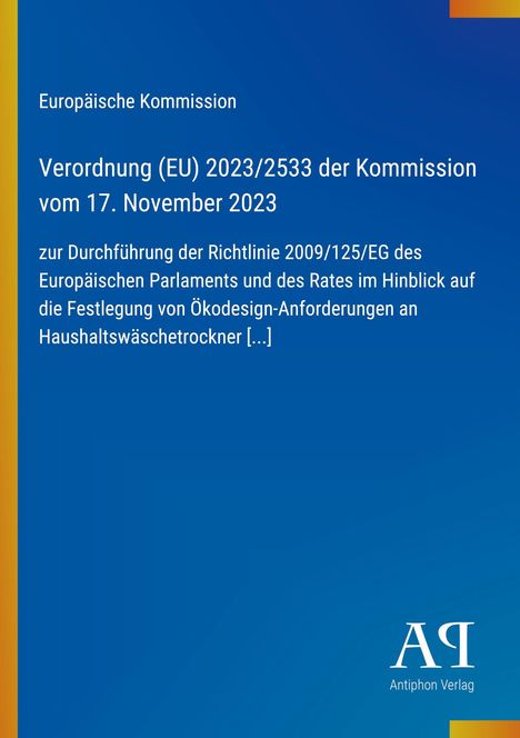 Verordnung (EU) 2023/2533, 17. Nov. 2023. Ökodesign für Haushaltswäschetrockner. Blauer Hintergrund, gelber Rand.