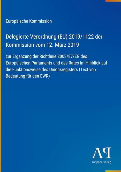 Text: Delegierte Verordnung (EU) 2019/1122, Ergänzung der Richtlinie 2003/87/EG, Funktion des Unionsregisters, EWR. Oben links ist das Logo der EU-Kommission zu sehen. Unten rechts ist das Logo "Antiphon Verlag" abgebildet.