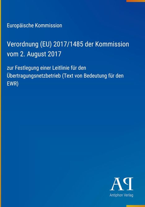 Europäische Kommission, Verordnung (EU) 2017/1485 vom 2. August 2017, blaue Titelseite mit Logo unten rechts.