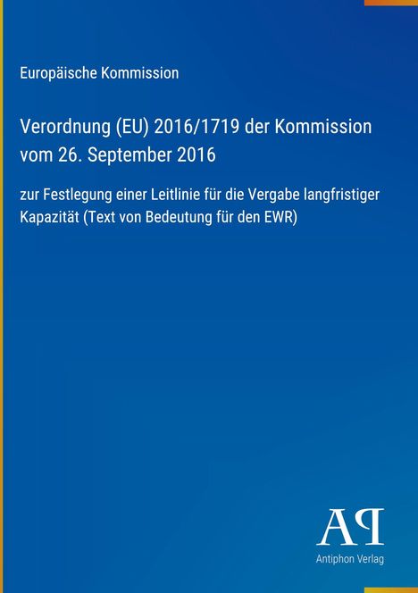 Europäische Kommission, Verordnung (EU) 2016/1719, 26. September 2016, Antiphon Verlag, blaues Cover.