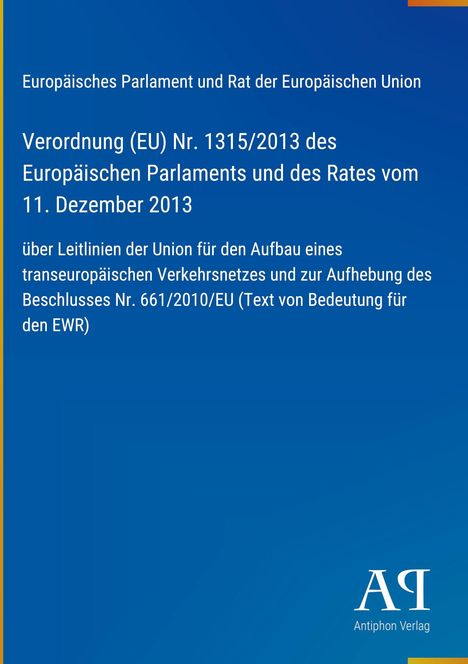 Titel: Verordnung (EU) Nr. 1315/2013; Aufbau eines transeuropäischen Verkehrsnetzes. Blaues Hintergrunddesign. 