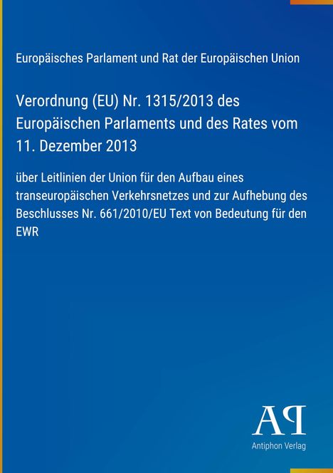 Europäische Verordnung EU Nr. 1315/2013 über trans­europäische Verkehrsnetze, Titel und Verlag auf blauem Hintergrund.