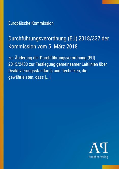 Europäische Kommission. Durchführungsverordnung (EU) 2018/337 vom 5. März 2018 zur Änderung bestehender Leitlinien.