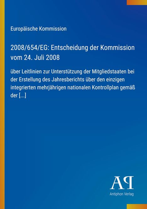 Europäische Kommission, Entscheidung 2008/654/EG vom 24. Juli 2008. AAI Logo unten rechts. Blauer Hintergrund.