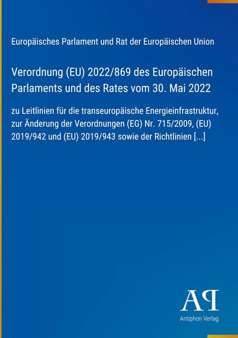 Verordnung (EU) 2022/869 über Energieinfrastruktur. Blaues Design, gelber Rand, Logo "AA Antiphon Verlag".