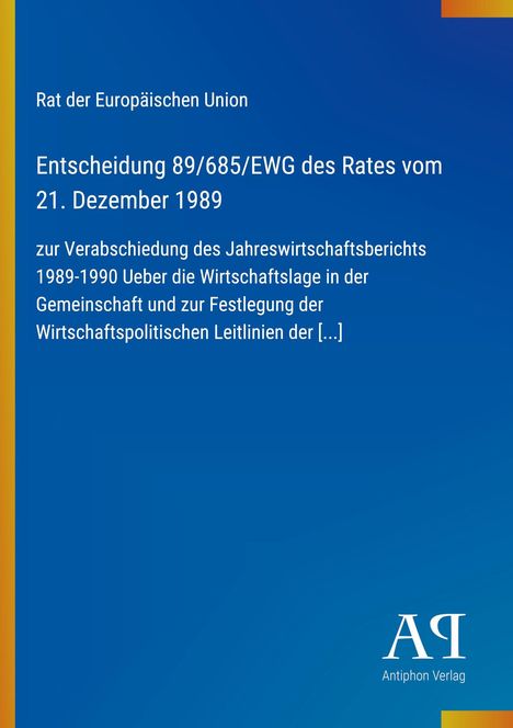 Text: "Rat der Europäischen Union Entscheidung 89/685/EWG des Rates vom 21. Dezember 1989". Blaues Cover mit gelben Akzent.