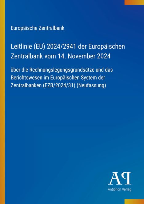 Text: "Europäische Zentralbank, Leitlinie (EU) 2024/2941, 14. November 2024, Rechnungslegungsgrundsätze, Berichtswesen."  
Blaues Cover, gelber Rand. Logo rechts.