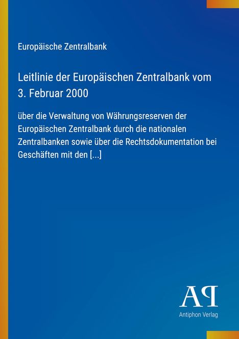 „Leitlinie der Europäischen Zentralbank vom 3. Februar 2000“, blauer Hintergrund, unterer Bereich Logo „AP Antiphon Verlag“.