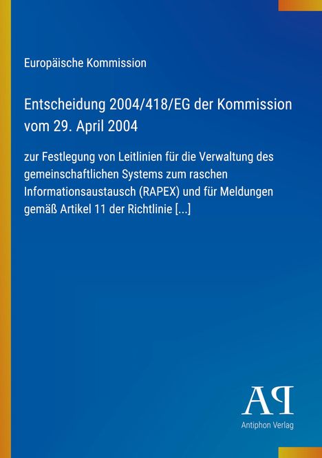 Europäische Kommission, Entscheidung 2004/418/EG, 29. April 2004. Blaues Dokument mit gelbem Rand.