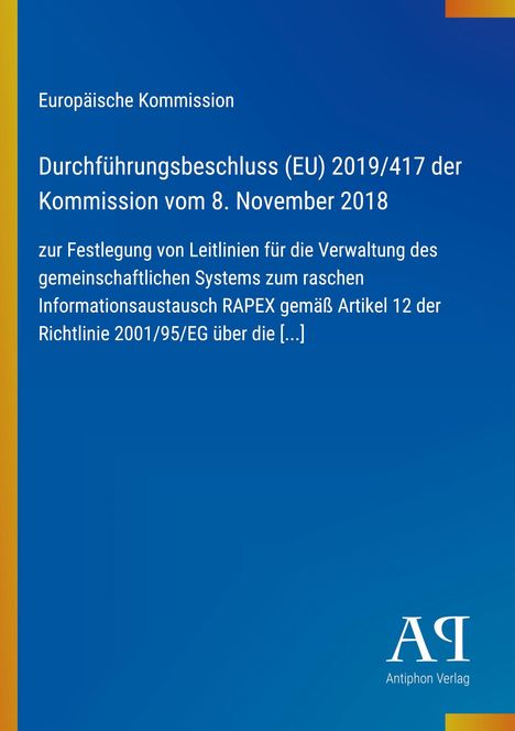 Text über EU-Durchführungsbeschluss 2019/417, RAPEX-Leitlinien. Blau mit gelbem Rand. Logo von Antiphon Verlag.
