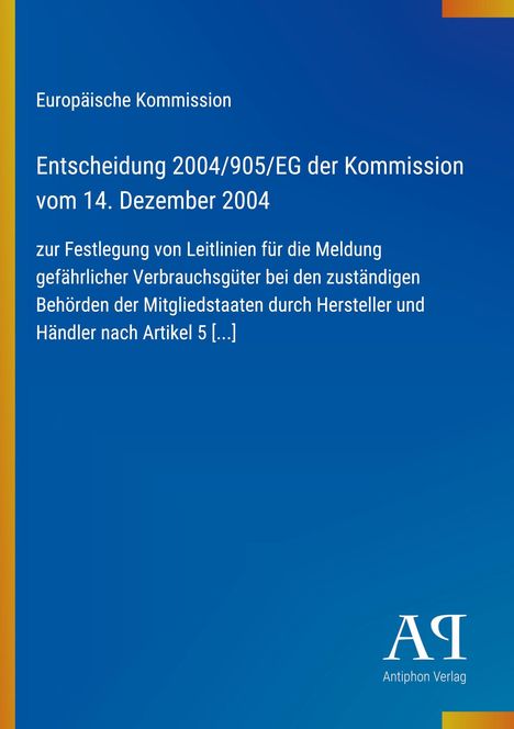 Europäische Kommission, Entscheidung 2004/905/EG, Leitlinienmeldung gefährlicher Verbrauchsgüter. Blau-gelbes Cover.