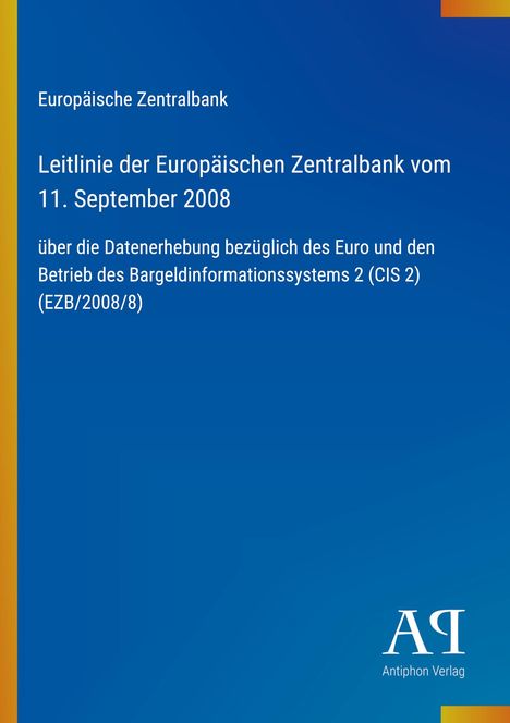 Europäische Zentralbank Leitlinie vom 11. September 2008, Euro-Datenerhebung, CIS 2-Systembetrieb. Blaues Design.