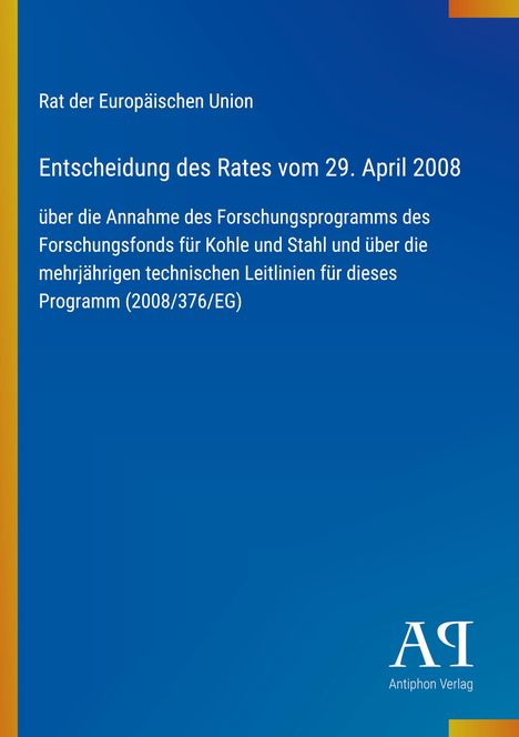 Titel: Entscheidung des Rates vom 29. April 2008. Blaue Hintergrundfarbe mit gelbem Streifen links. Unten rechts ein Logo.