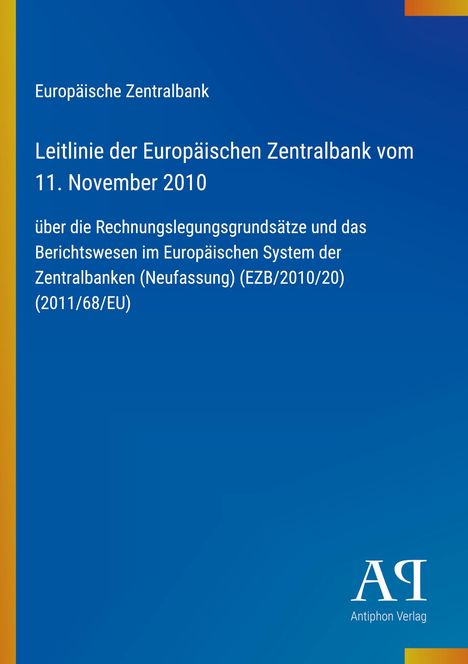 Leitlinie der Europäischen Zentralbank vom 11. November 2010. Blauer Hintergrund, Antiphon Verlag Logo.