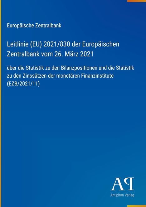 Text zur Leitlinie 2021/830 der Europäischen Zentralbank vor blauem Hintergrund, Logo des Antiphon Verlags in Weiß.
