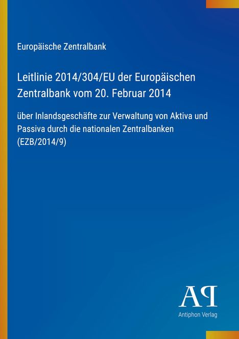 "Leitlinie der Europäischen Zentralbank zur Verwaltung von Aktiva/Passiva. Logo: Antiphon Verlag, blau-gelber Hintergrund."