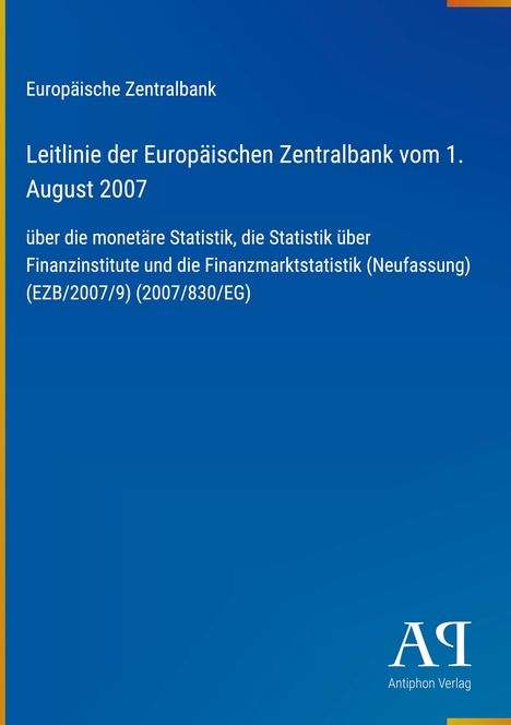 "Leitlinie der Europäischen Zentralbank vom 1. August 2007" auf blauem Hintergrund, unten rechts Logo "AQ Antiphon Verlag".