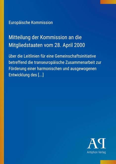 Europäische Kommission: Mitteilung, 28. April 2000. Thema: transeuropäische Zusammenarbeit. Blaues Design mit Logo.