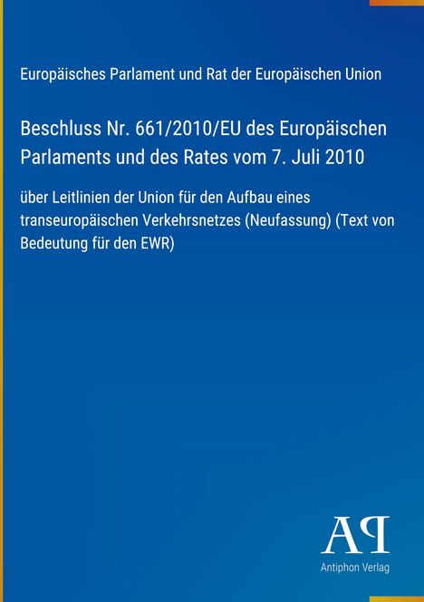 Beschluss Nr. 661/2010/EU des EU-Parlaments über Verkehrsnetz-Leitlinien, blaue Hintergrundfläche, Logo unten.
