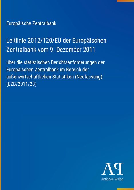 Europäische Zentralbank, Leitlinie 2012/120/EU, Text auf blauem Hintergrund, „Antiphon Verlag“ unten.