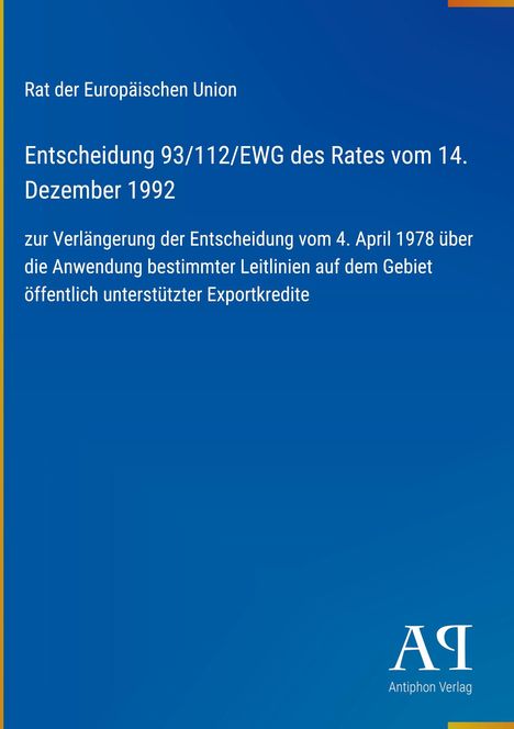 "Entscheidung 93/112/EWG des Rates vom 14. Dezember 1992 zur Verlängerung der Entscheidung vom 4. April 1978" auf blauem Hintergrund.