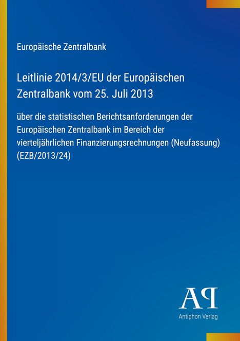 Leitlinie der Europäischen Zentralbank vom 25. Juli 2013 über Berichtsanforderungen. Blaues Design mit gelbem Streifen.