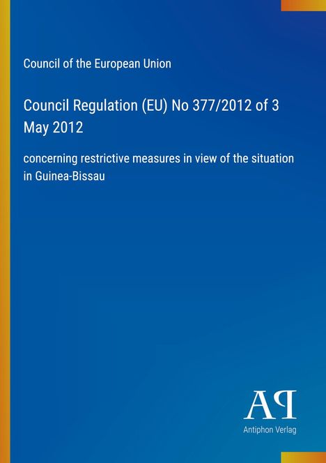 Titel: "Council Regulation (EU) No 377/2012". Thema: Maßnahmen zu Guinea-Bissau. Hintergrund: Blau mit gelb-orange Elementen.