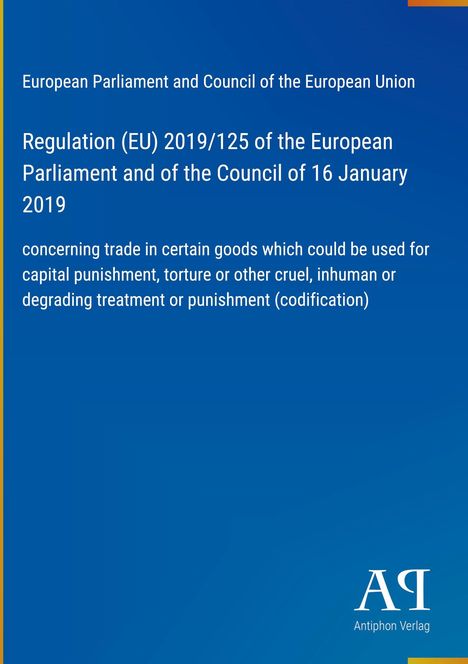 Text zu Handelsregulationen der EU von 2019 über Ausrüstung bei Todesstrafe und Folter. Blauer Hintergrund mit Verlag-Logo.