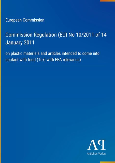 European Commission, Regulation (EU) No 10/2011 on plastic materials for food contact, blauer Hintergrund, Verlagslogo unten rechts.